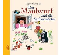 Der Maulwurf und die Zauberwörter