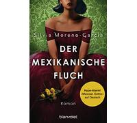 Der mexikanische Fluch: Roman - Der internationale Sensationserfolg und New-York-Times-BESTSELLER