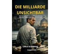 DER MILLIARD INVISIBLE: Wie ich dem italienischen Staat eine Milliarde Euro gestohlen habe
