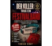 DER MÖRDER TRUG EIN ARMBAND: Ein Logikrätsel für Erwachsene mit 42.600 Verdächtigen - 19 Hinweise. Ein manipulierter Eintrag. Ein Tätername in der Menge versteckt.