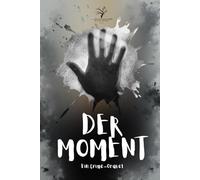Der Moment: Ein Crime-Orakel