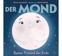 Der Mond - Bester Freund der Erde: Sachbilderbuch rund um unser Sonnensystem: 2