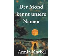 Der Mond kennt unsere Namen