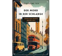 Der Mord in der Schlange. Inspector Grants erster Fall: Ein Krimi aus dem London der 20er-Jahre