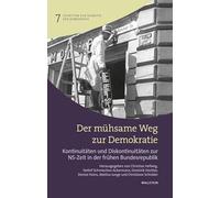 Der mühsame Weg zur Demokratie: Kontinuitäten und Diskontinuitäten zur NS-Zeit in der frühen Bundesrepublik: 7