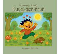 Der mutige Kobold Kugel-dich-froh