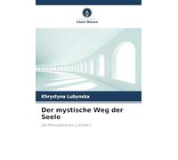 Der mystische Weg der Seele: Die Philosophie von J. Eckhart