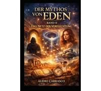 DER MYTHOS VON EDEN: BAND II: DAS NETZ DER VERFLECHTUNG