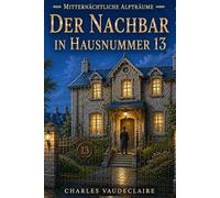 Der Nachbar aus Nummer 13