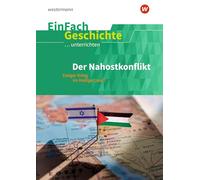 Der Nahostkonflikt. EinFach Geschichte ...unterrichten