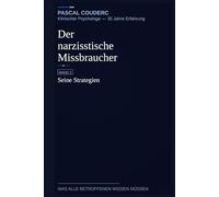 Der narzisstische Missbraucher: Band 2: Seine Strategien
