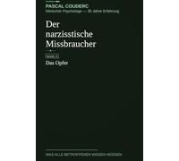 Der narzisstische Missbraucher: Band 5: Das Opfer