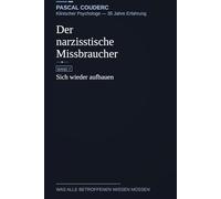 Der narzisstische Missbraucher: Band 7: Sich wieder aufbauen