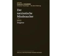 Der narzisstische Missbraucher: Band 8: Zeugnisse