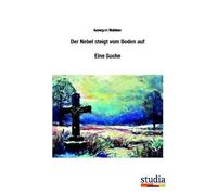 Der Nebel steigt vom Boden auf: Eine Suche