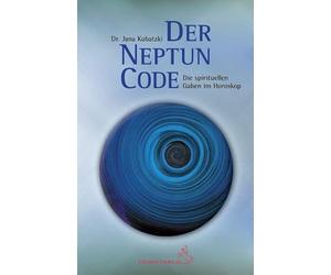 Der Neptun-Code: Die spirituellen Gaben im Horoskop