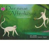Der neue Affenkönig: Achtsamkeit für Kinder