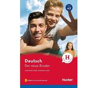 Der neue Bruder. Lektüre für Jugendliche. A2. Con File audio per il download: Lektüre mit Audios online