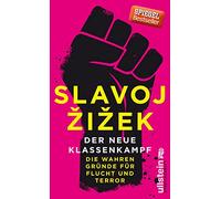 Der neue Klassenkampf: Die wahren Gründe für Flucht und Terror