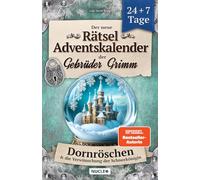 Der neue Rätsel-Adventskalender der Gebrüder Grimm: Dornröschen & die Verwünschung der Schneekönigin | 24 + 7 Tage voller weihnachtlicher Märchen-Rätsel