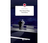 Der Neue Weg Vorwärts. Life is a Story - story.one