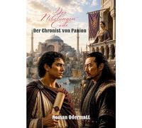 Der Nibelungen-Code - Der Chronist von Panion: Ein historischer Roman über einen jungen Scriptor am Vorabend großer Ereignisse: 26/105