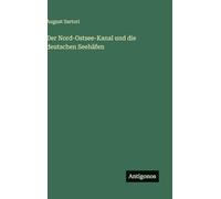 Der Nord-Ostsee-Kanal und die deutschen Seehäfen
