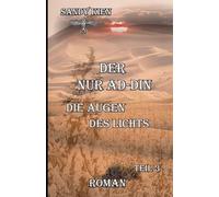 Der Nur ad-Din - Die Augen des Lichts - Teil 3 - Kopfkinogarantie: (Vorbei ist gar nichts. Man will den Nur ad-Din töten, was Kyra unbedingt verhindern muss, denn das Licht gehört zusammen.)