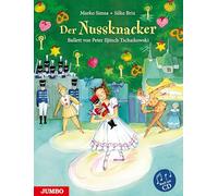 Der Nussknacker: Ballett von Peter Iljitsch Tschaikowski