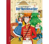 Der Nussknacker - Ein zauberhaftes Ballett: Große Klassik kinderleicht. DIE ZEIT-Edition. (Buch mit CD): 3