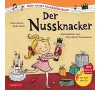 Der Nussknacker: Mein erstes Musikbilderbuch mit CD