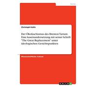 Der Ökofaschismus des Brenton Tarrant. Eine Auseinandersetzung mit seiner Schrift "The Great Replacement" unter ideologischen Gesichtspunkten