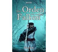 Der Orden des weißen Falken - Buch 2 Bär: Schatten des Krieges