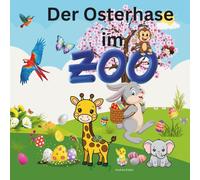 Der Osterhase im Zoo: Malbuch für kleine Malanfänger