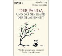 Aljoscha Long R Der Panda und das Geheimnis der Gelassenheit: Wie Si (Tascabile)