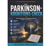 Der Parkinson-Kognitions-Check: Gehirnjogging & Gedächtnistraining in großer Schrift - der sanfte Selbst-Check plus über 50 Rätsel mit Lösungen