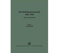 Der Parlamentarische Rat 1948-1949, BAND 1, Vorgeschichte (Copertina rigida)