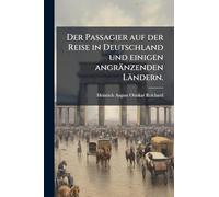Der Passagier auf der Reise in Deutschland und einigen angränzenden Ländern.