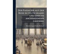 Der Passagier auf der Reise in Deutschland und einigen angränzenden Ländern.