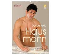 Der perfekte Hausmann - Tipps & Tricks (Wandkalender 2026 DIN A2 hoch), CALVENDO Monatskalender: Viel Spass mit unseren muskelbepackten Hausmännern