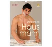 Der perfekte Hausmann - Tipps & Tricks (Wandkalender 2026 DIN A3 hoch), CALVENDO Monatskalender: Viel Spass mit unseren muskelbepackten Hausmännern