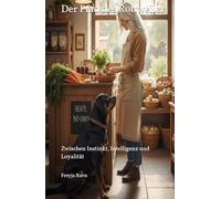 Der Pfad des Rottweiler: Zwischen Instinkt, Intelligenz und Loyalität