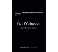 Der Pfadfinder: Lederstrumpf