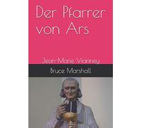 Der Pfarrer von Ars: Jean-Marie Vianney