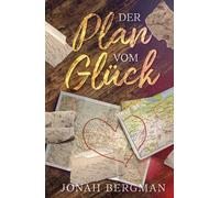 Der Plan vom Glück