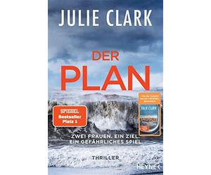Der plan - zwei frauen. ein ziel. ein gefährliches spiel.: thriller - Clar...