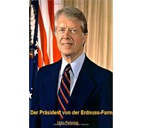 Der Präsident von der Erdnuss-Farm