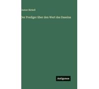Der Prediger über den Wert des Daseins