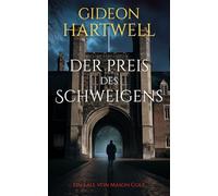 Der Preis des Schweigens: Ein Ermittlungsthriller voller Rätsel und Intrigen