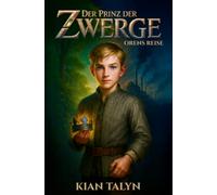 Der Prinz der Zwerge 1: Orens Reise
